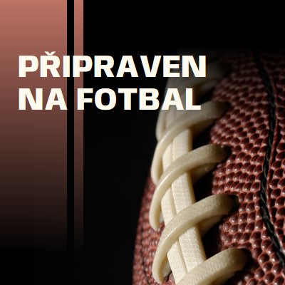 Připraveni na fotbal brown modern-simple