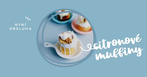 Nyní servíruje citronové muffiny blue modern,playful,whimsical