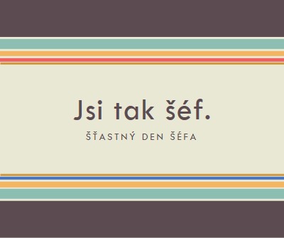 Jsi tak skvělý šéf. brown vintage-retro