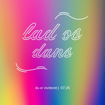 Lad os danse, du er inviteret pink bold,bright,typographic