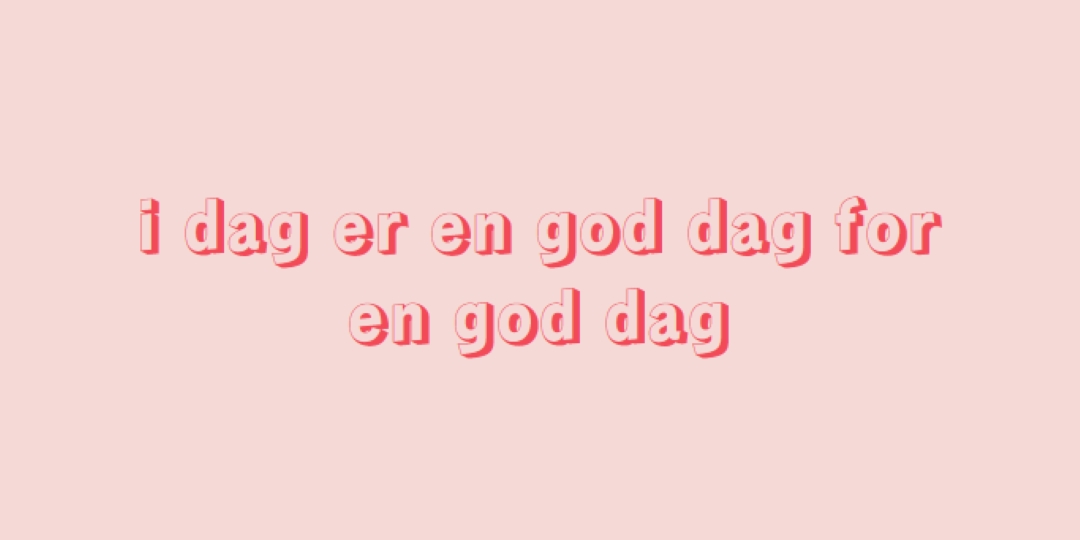 I dag er en god dag pink modern-simple