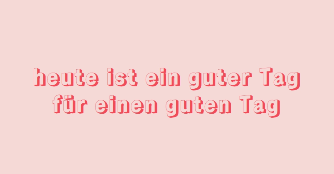 Heute ist ein guter Tag pink modern-simple