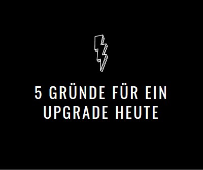 Fünf Gründe für ein Upgrade black modern-bold