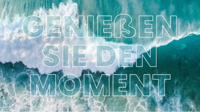 Genießen Sie den Moment blue modern-simple