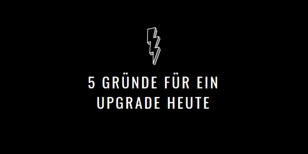Fünf Gründe für ein Upgrade black modern-bold