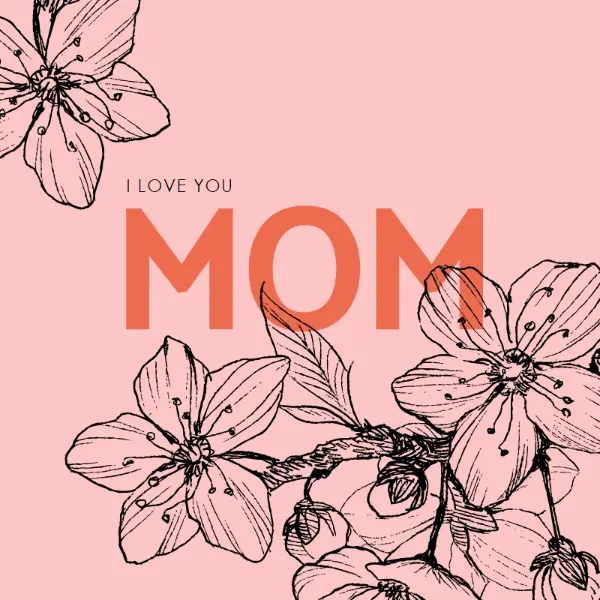 I love you Mom pink vintage-botanical