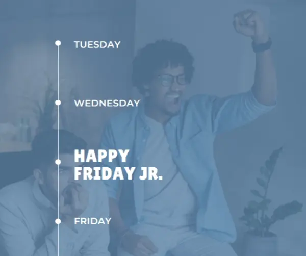 Happy Friday Junior! blue modern-simple