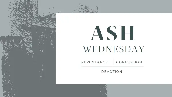 Observing Ash Wednesday gray organic-simple