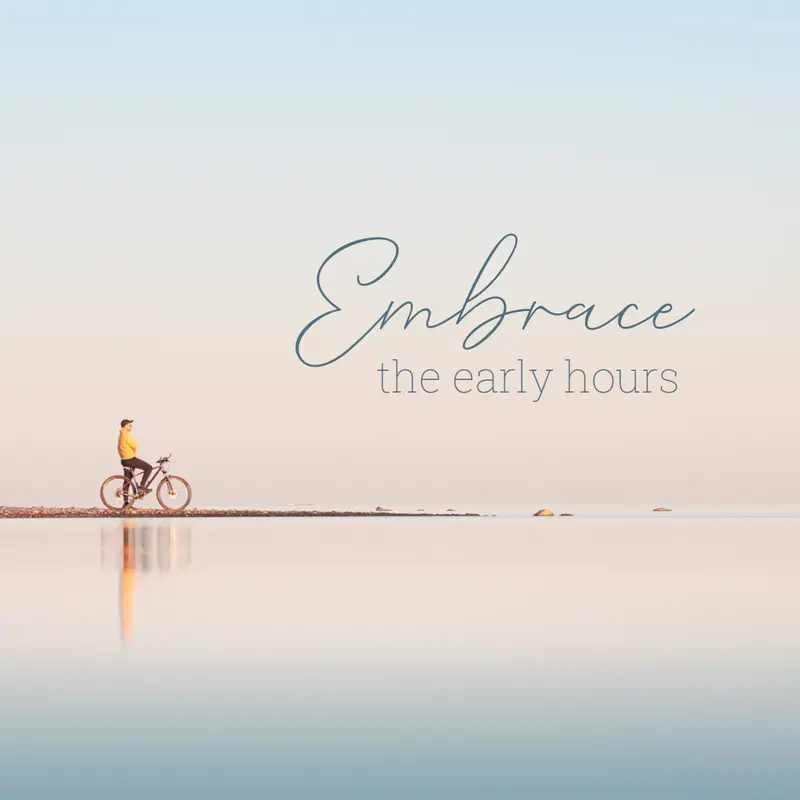 Embrace the early hours Blue simple, minimal, photo, handwriting, typographic