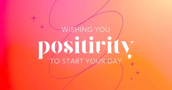 Wishing you positivity