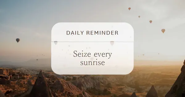 Seize every sunrise