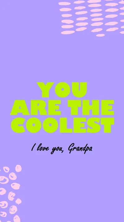 You are the coolest, Grandpa purple colorful simple text graphical bright fun