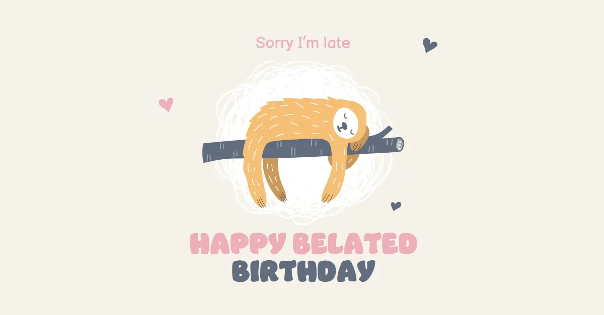 Belated birthday wishes white playful, cute, illustrative, whimsical, friendly, charming, graphic,