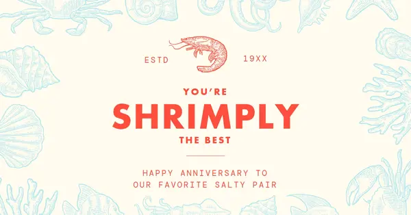 You're shrimply the best