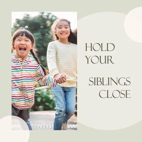 Hold your siblings close Gray modern, simple