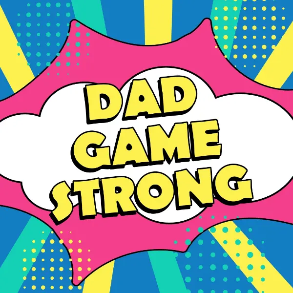 Dad's got strong game blue modern bold comic