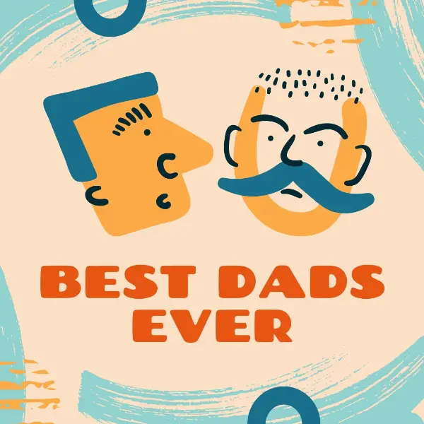 Best Dads ever orange whimsical fun brushstrokes
