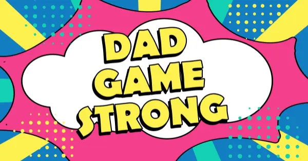 Dad's got strong game blue modern bold comic