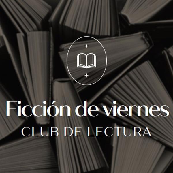 Club de libros de ficción de viernes black elegant,monochromatic,photo,simple,typographic,symmetrical