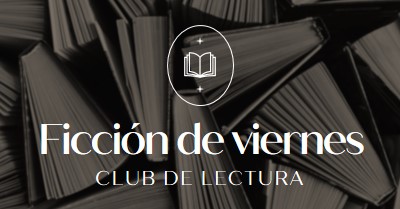 Club de libros de ficción de viernes black elegant,monochromatic,photo,simple,typographic,symmetrical