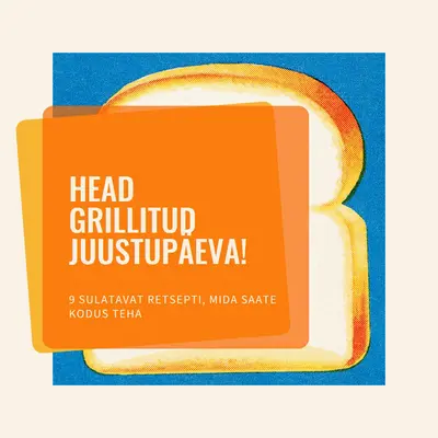 Head grillitud juustupäeva! orange modern-bold
