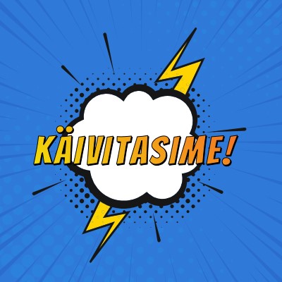 Käivitasime! blue modern-bold