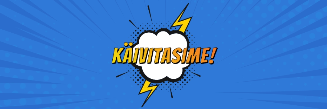 Käivitasime! blue modern-bold