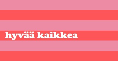 Kaikki on hyvää pink modern-bold