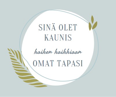 Kaunis kaikilla tavoillasi blue organic-simple