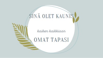 Kaunis kaikilla tavoillasi blue organic-simple