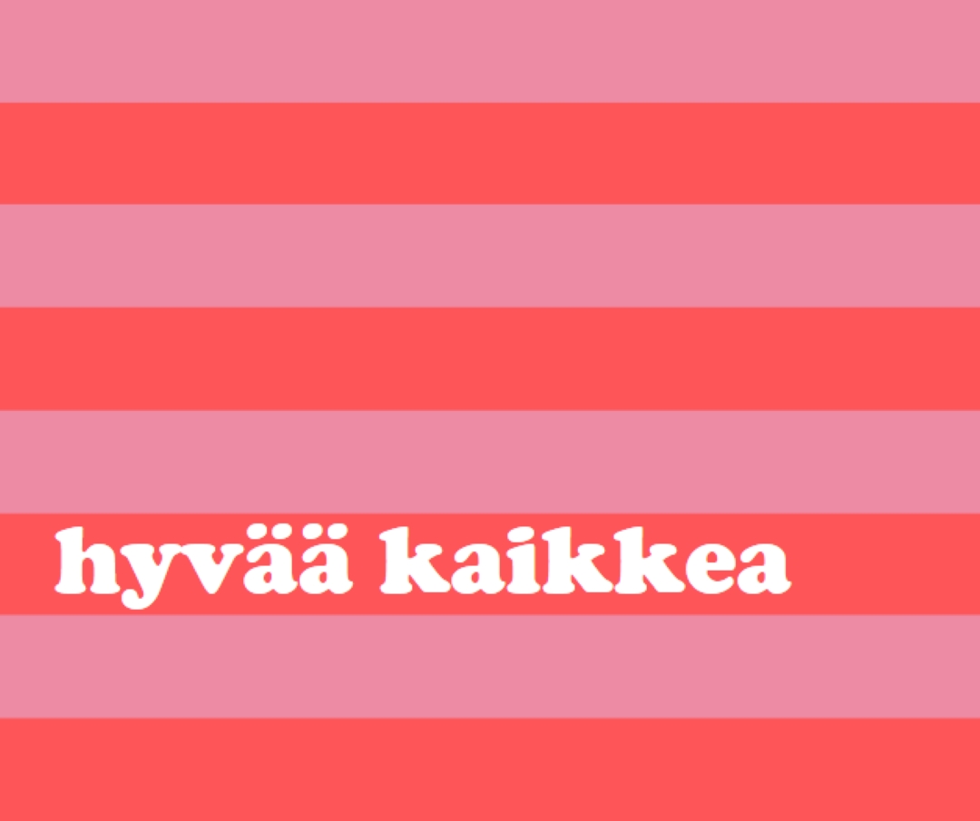 Kaikki on hyvää pink modern-bold