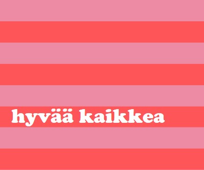 Kaikki on hyvää pink modern-bold