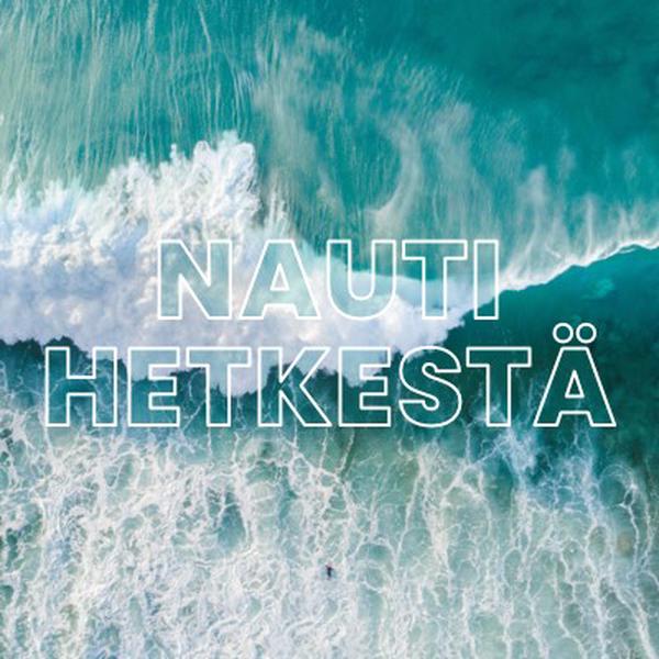 Nauti hetkestä blue modern-simple