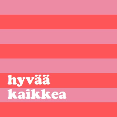 Kaikki on hyvää pink modern-bold