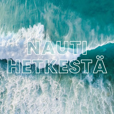 Nauti hetkestä blue modern-simple