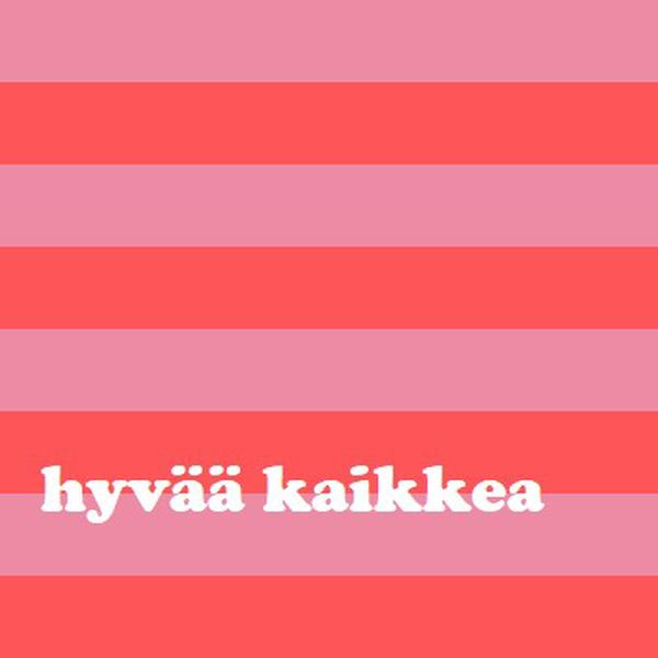 Kaikki on hyvää pink modern-bold