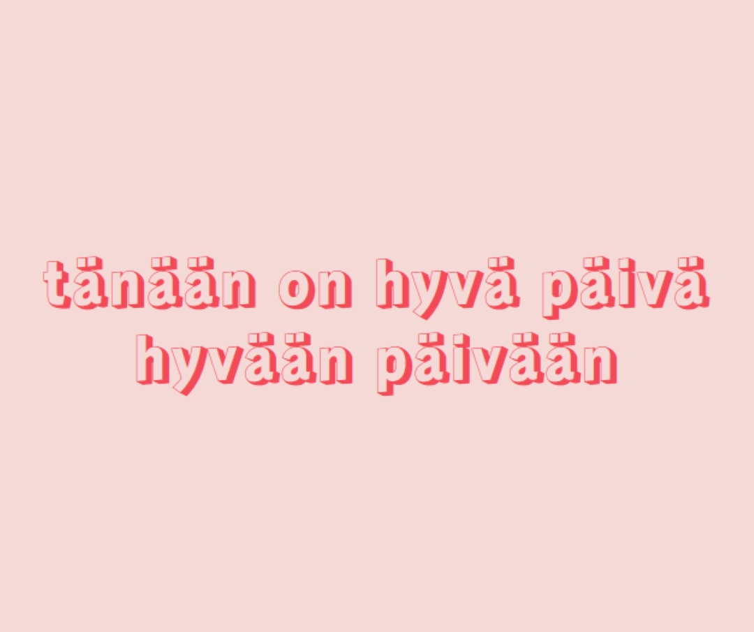 Tänään on hyvä päivä pink modern-simple