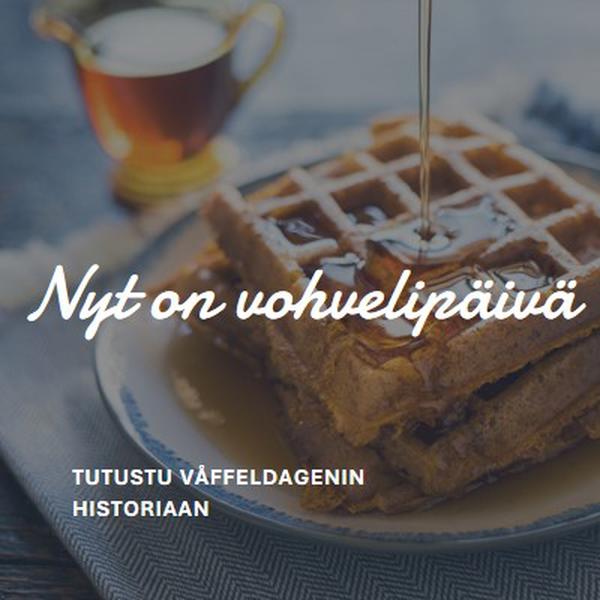 Nyt on vohvelipäivä blue modern-simple