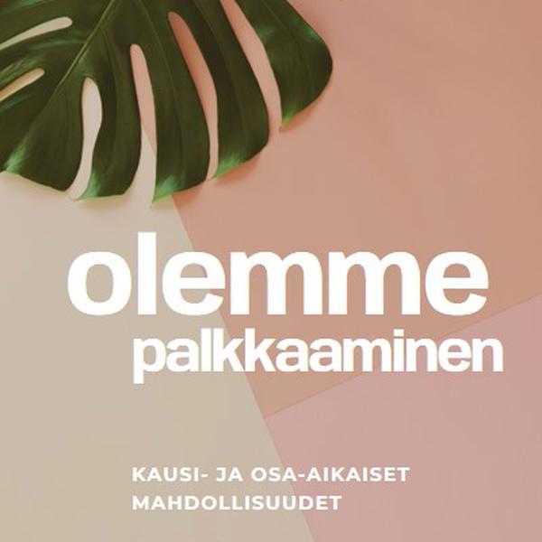 Palkkaamme kausityöntekijöitä pink modern-simple