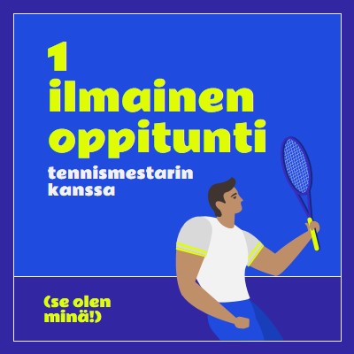 Ilmainen oppitunti tennismestarin kanssa blue vibrant,bold,block,frame,graphic,bright