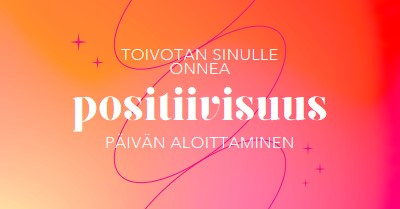 Toivotan sinulle positiivisuutta pink modern,line,gradient,simple,typographic