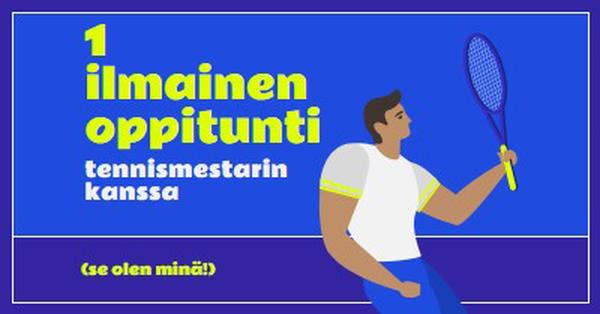 Ilmainen oppitunti tennismestarin kanssa blue vibrant,bold,block,frame,graphic,bright