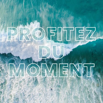 Profitez du moment blue modern-simple