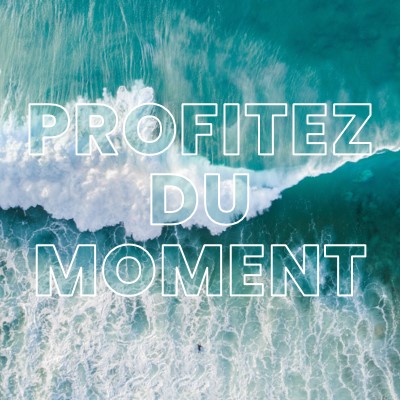 Profitez du moment blue modern-simple