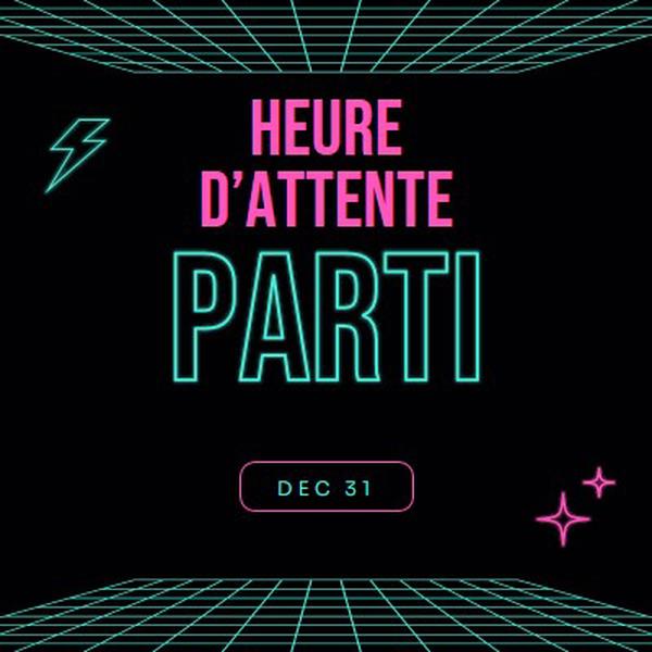 Il est temps de faire la fête black bold,neon,outline,grid,sci-fi