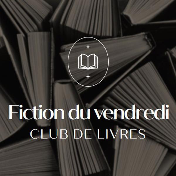 Club de livres de fiction du vendredi black elegant,monochromatic,photo,simple,typographic,symmetrical