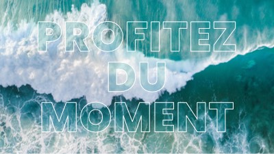 Profitez du moment blue modern-simple