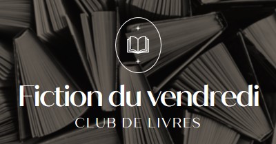 Club de livres de fiction du vendredi black elegant,monochromatic,photo,simple,typographic,symmetrical