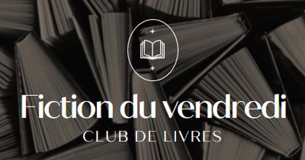 Club de livres de fiction du vendredi black elegant,monochromatic,photo,simple,typographic,symmetrical