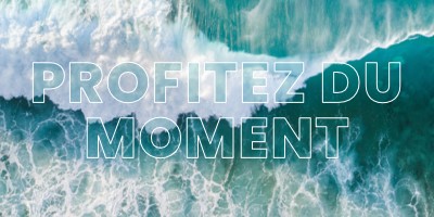 Profitez du moment blue modern-simple